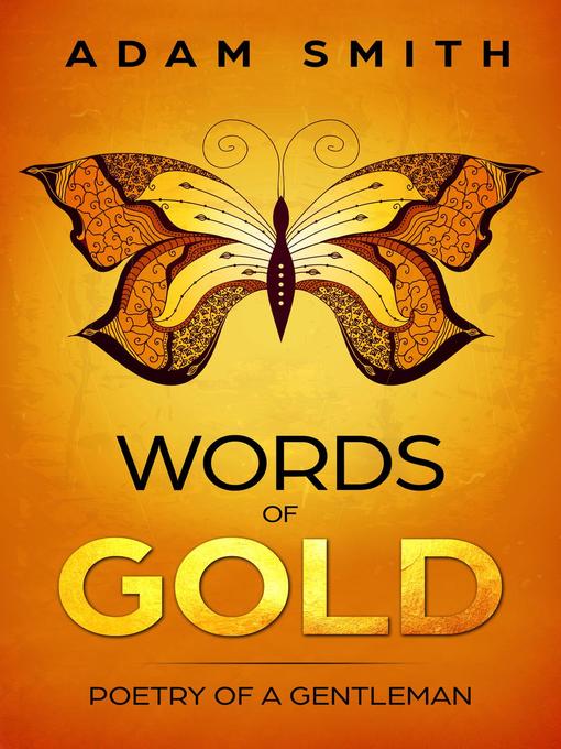Title details for Words of Gold Poetry of a Gentleman by Adam Smith - Available